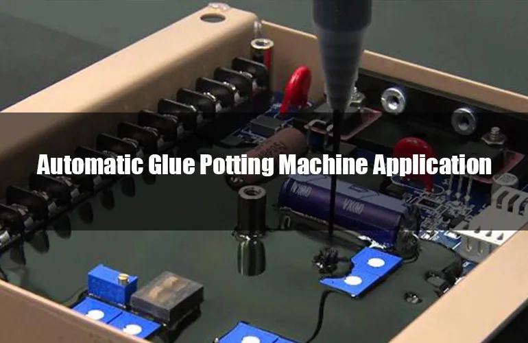 Automatic Glue Potting Machine 